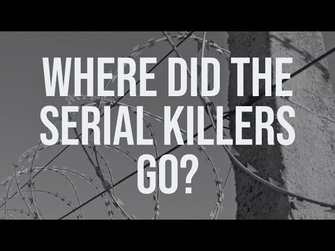Where Did the Serial Killers Go?
