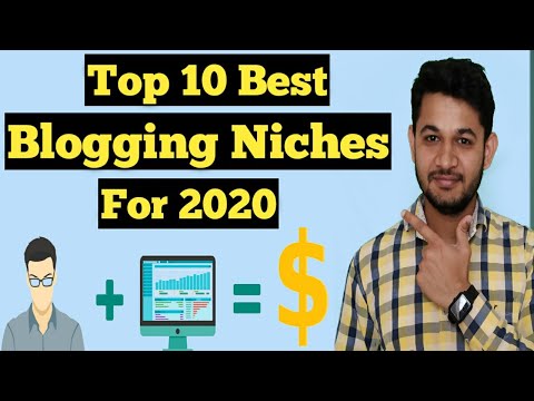 Best 10 Blogging Niches for 2020 - More Traffic more...