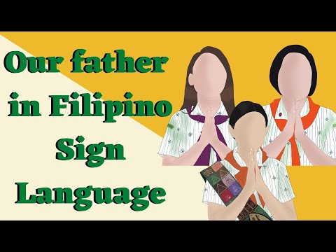 OUR FATHER IN FILIPINO SIGN LANGUAGE