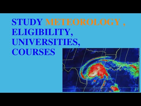 Study METEOROLOGY , Eligibility, Universities, Courses...
