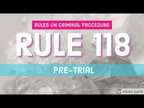 Rule 118; Pre Trial; CRIMINAL PROCEDURE [AUDIO CODAL]