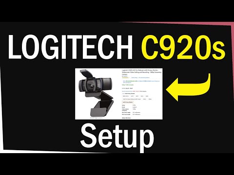 Logitech Webcam C920S HD Pro Setup Tutorial (For 2020)