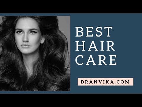 BEST HAIR CARE TIPS BY DERMATOLOGIST : DR. ANVIKA