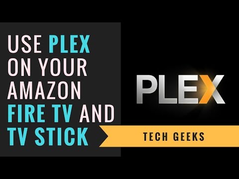 How to Use Plex on Your Amazon Fire TV and TV Stick