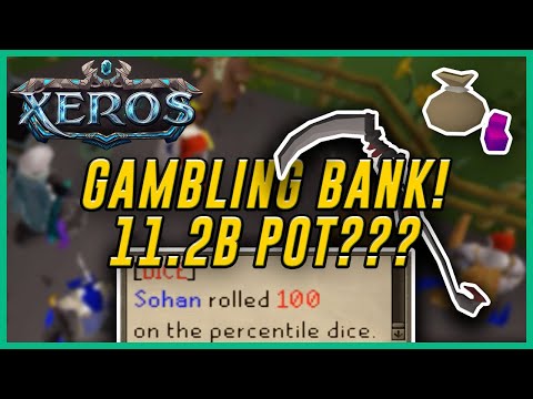 Chucking a 12B POT for my WHOLE BANK on Xeros RSPS?! +...