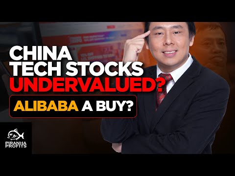 China Tech Stocks Undervalued? Alibaba a Buy?