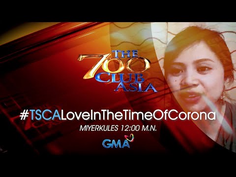 THE 700 CLUB ASIA | Love in the time of Corona - May...