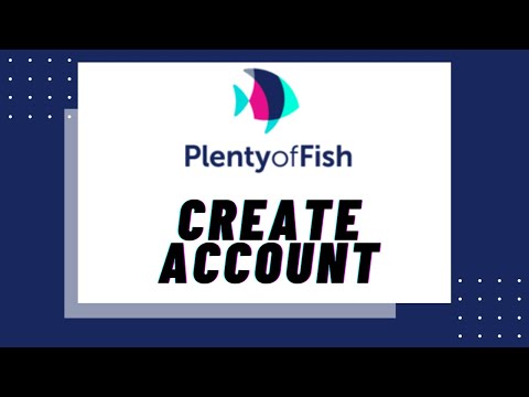 How to Create POF Account 2020? Plenty of Fish Account...
