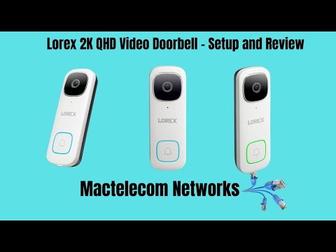 Lorex 2K QHD Video DoorBell Setup and Review