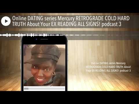 Online DATING Mercury RETROGRADE! COLD HARD TRUTH...