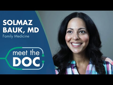 Meet The Doc : Solmaz Bauk, MD