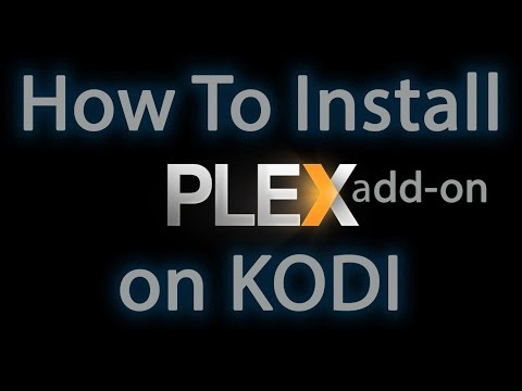 How To Setup and Install PlexTv Add-on on Kodi -...