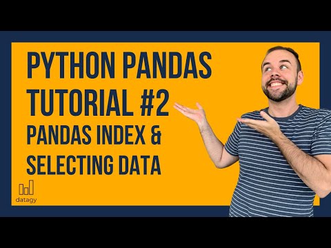 Pandas Dataframe Index & Selecting Data | Python...
