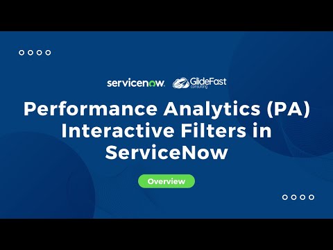 ServiceNow Performance Analytics (PA) Interactive...