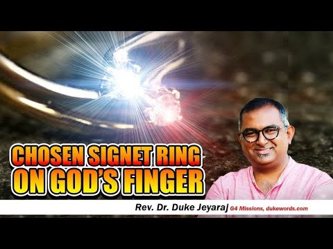 Chosen Signet Ring On God's Finger - YOU! - Duke...