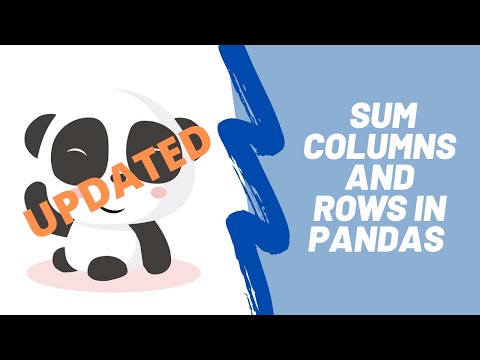 UPDATED SUM COLUMNS & ROWS IN A DATAFRAME | How to sum...