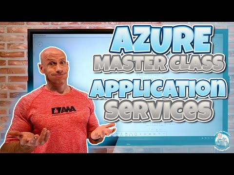 Azure Master Class Part 8 - Application Services