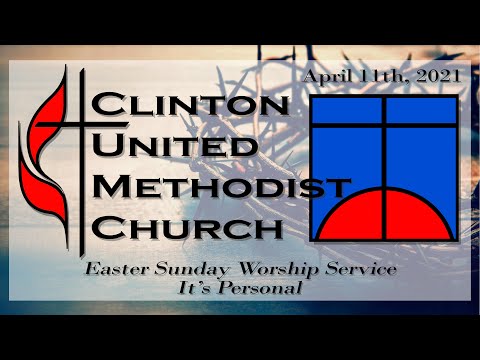 Clinton United Methodist Church Sunday Service April...