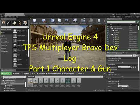 UE4 - TPS Multiplayer Bravo Dev Log #1 Character & Gun