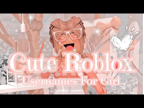 Cute Untaken Roblox Usernames For Girl