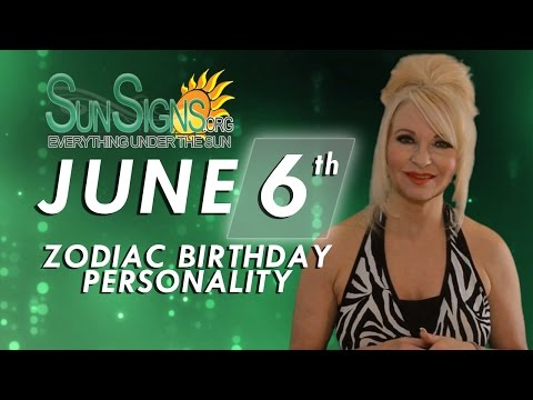 June 6th Zodiac Horoscope Birthday Personality -...