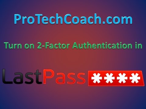 How to Turn on 2-Factor Authentication in LastPass