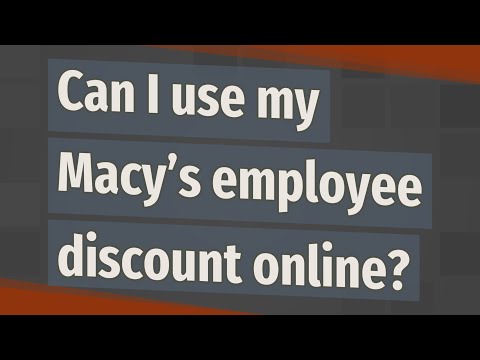 Can I use my Macy's employee discount online?