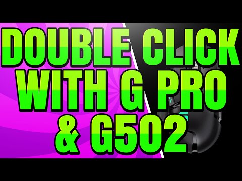 How to Double Click with the Logitech G502 and G Pro...