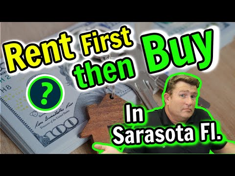 Rent first then buy Sarasota Florida