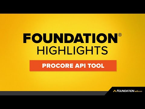 FOUNDATION Highlights - Procore API Tool