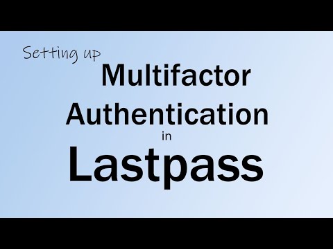 Setting up Multifactor Authentication in Lastpass