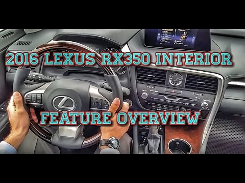 2017 / 2016 Lexus RX350 Interior Overview & Explanation