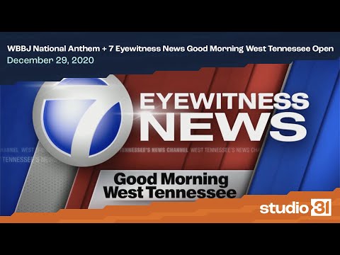 WBBJ National Anthem 7 Eyewitness News Good Morning...