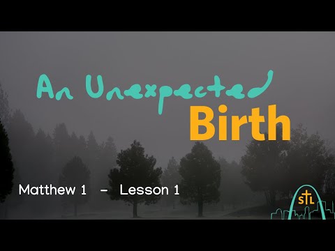 BSF Matthew #1: An Unexpected Birth