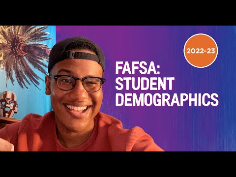 The FAFSA Demo: Student Demographics