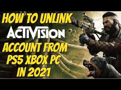 How To Unlink Activision Account From PS5 XBOX PC In...