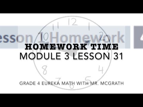 Eureka Math Homework Time Grade 4 Module 3 Lesson 31 - YouTube