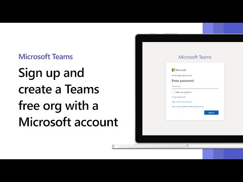 Sign up and create a Microsoft Teams free org with a...