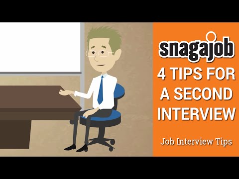 Job Interview Tips (Part 23): 4 tips for a second...