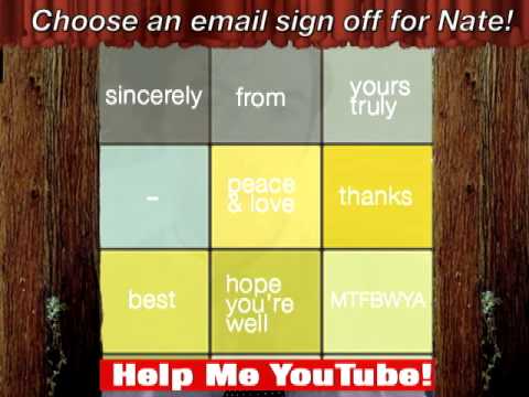 FROM (Help Me YouTube: Email sign-off)
