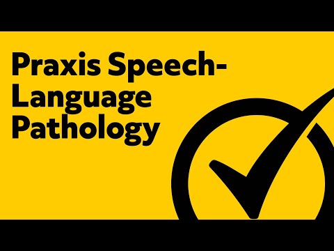 Praxis Speech-Language Pathology (Study Guide)