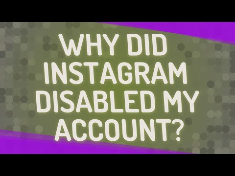 Why did Instagram disabled my account?
