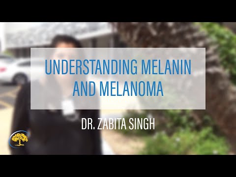 Understanding Melanin and Melanoma | Dr. Zabita Singh