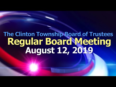 Clinton Township Board Meeting - August 12, 2019