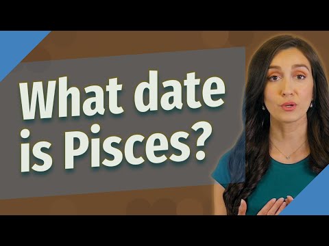 What date is Pisces?