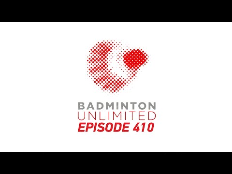 Badminton Unlimited Episode 410 | Living the Dream |...