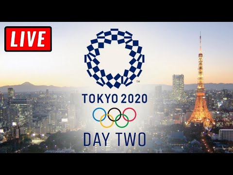 🔴 OLYMPICS TOKYO 2020 Live Stream - Day Two Watch...