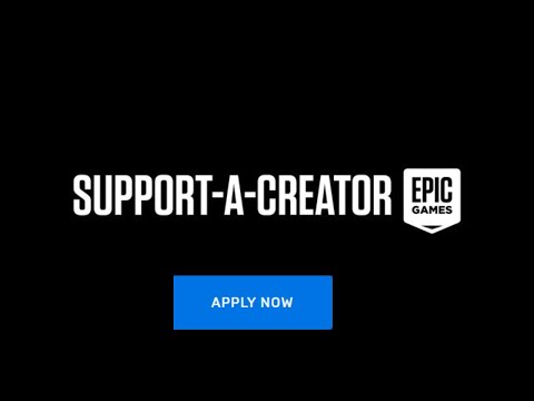 How to APPLY to the Epic Games Support-A-Creator Code...