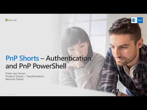 PnP Shorts - Authentication and PnP PowerShell