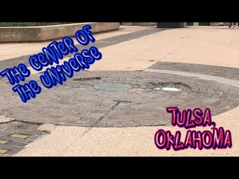 The Center of the Universe, Tulsa Oklahoma